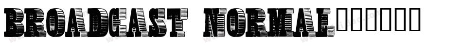 Broadcast Normal字体转换